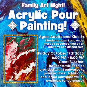 Family Art Night: Acrylic Pour Painting! * Friday October 17, 2025 * 6:00 PM - 8:00 PM * Adults and Kids Ages 6+ ($75 Per Person)