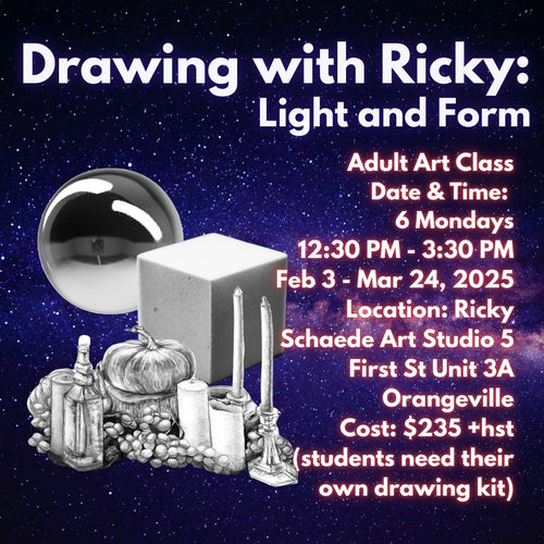 Drawing with Ricky: Light and Form * 6 Mondays 12:30 PM - 3:30 PM * February 3rd - March 24th, 2025.