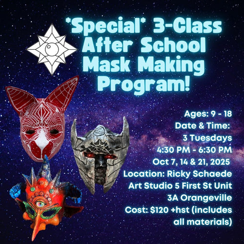 *Special* 3-Class Tuesday After School Mask Making Program with Ricky * 3 Tuesdays, 4:30 PM - 6:30 PM * October 7, 14 & 21, 2025