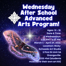 Spring Wednesday After School Advanced Arts Program with Ricky * 4:30 PM - 6:30 PM * 8 Wednesdays, March 4 - April 29, 2026